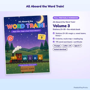 May include: A printable workbook titled All Aboard the Word Train! Volume 3 for ages 5-7. The cover features a train with cars spelling shine, a bear conductor, and a night sky. It includes 73 pages, stations 21-30, stories, a map, and a word bank.