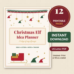 May include: A Christmas Elf Idea Planner printable document featuring 12 pages, instant download, and US Letter PDF format. The cover displays a red sleigh, green and red elf hats, gold stars, and text: Christmas Elf Idea Planner.