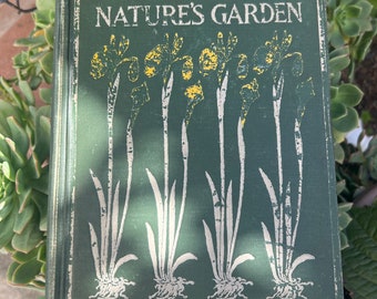 Vintage book Natures Garden by Neltje Blanchan