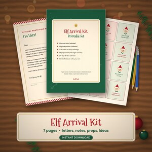 May include: A printable Elf Arrival Kit set featuring a green cover page with the text Elf Arrival Kit Printable Set, an official North Pole mail letter, and a sheet of small cards with elf illustrations and text on a wooden background.