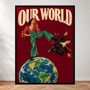 Activistische poster | Onze wereld feministische muurdecoratie | Print over vrouwelijke empowerment | Krachtige decoratie voor sociale rechtvaardigheid | Retro politiek statement kunstwerk