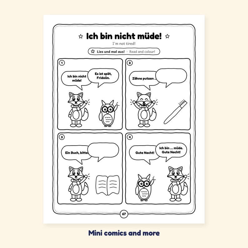 May include: A black and white coloring page featuring a four-panel comic strip titled Ich bin nicht m&uuml;de! with a fox and an owl. The panels show the characters interacting with speech bubbles containing German text and blank spaces for writing.
