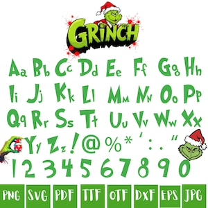 May include: A digital alphabet and number set in a green, jagged font featuring the Grinch character in a red Santa hat at the top and bottom, with red paint splatters and file format labels PNG, SVG, PDF, TTF, OTF, DXF, EPS, and JPG.