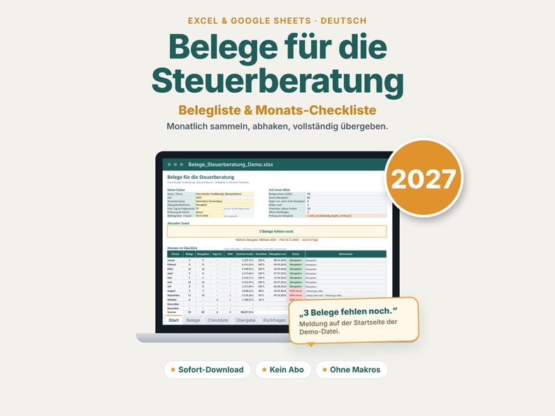 May include: A digital spreadsheet template for tax documentation displayed on a laptop screen. The text reads "Belege f&uuml;r die Steuerberatung," "Belegliste & Monats-Checkliste," "2027," and "3 Belege fehlen noch." Includes labels for "Sofort-Download," "Kein Abo," and "Ohne Makros."