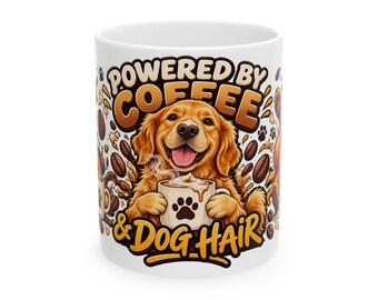 May include: A white ceramic mug featuring a golden retriever illustration holding a smaller mug. The text reads POWERED BY COFFEE & DOG HAIR. The design includes brown coffee beans and black paw prints on a white background.