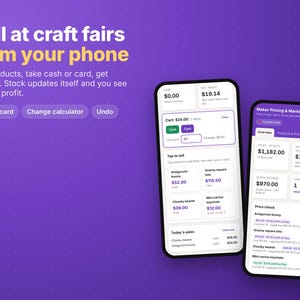May include: Two smartphones displaying a mobile application interface on a purple background. The screen text reads: Sell at craft fairs from your phone, Tap products, take cash or card, get change, Stock updates itself and you see today's profit.