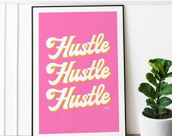 Hustle Hustle Hustle - Art Print (Pink Palette)