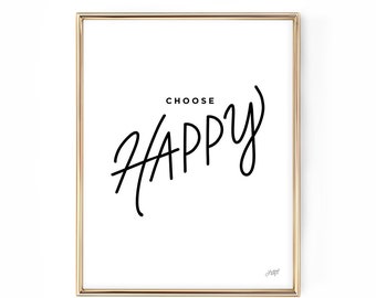 Choose Happy - Art Print - Hand Drawn Lettering