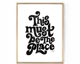 This Must Be the Place - Art Print