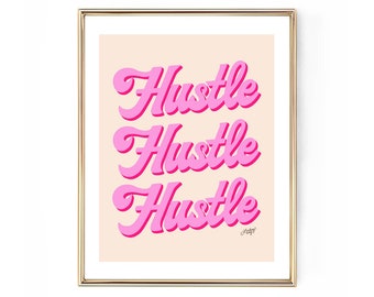 Hustle Hustle Hustle - Art Print (Pink/Pink Palette)