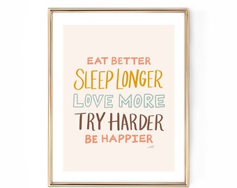 Eat Better, Love More, Be Happier - Art Print (Neutral Palette)