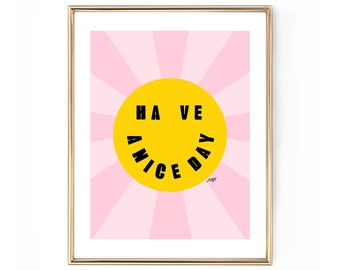 Have A Nice Day - Smiley Face - Art Print