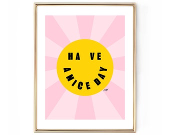 Have A Nice Day - Smiley - Kunstdruck