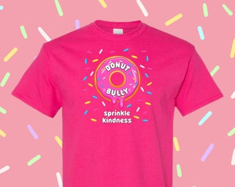 Pink Shirt Day No bullying Feb 28th Be Kind Donut