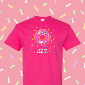 Pink Shirt Day No bullying Feb 28th Be Kind Donut