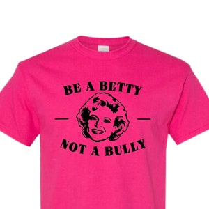 Sé una Betty, no un matón Día de la camisa rosa Sin acoso 28 de febrero Sé amable