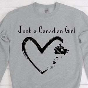 Just a Canadian Girl Sweatshirt Canada Love
