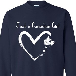 Just a Canadian Girl Sweatshirt Canada Love