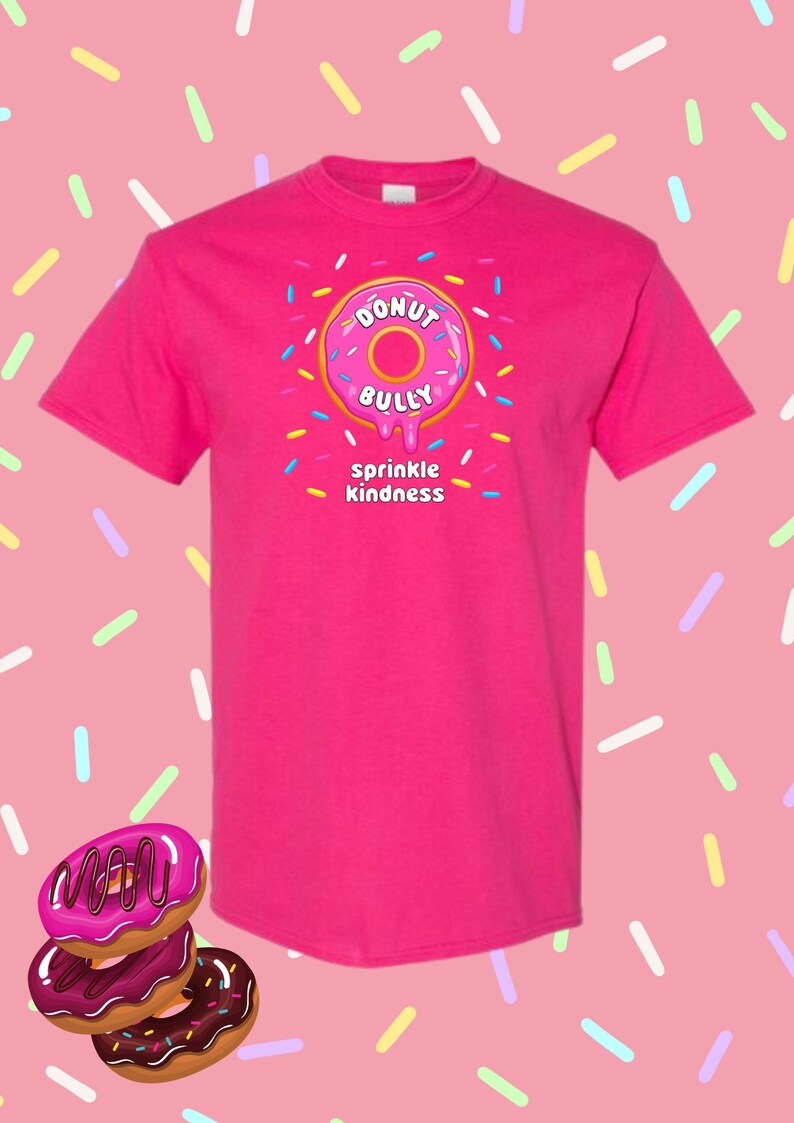 Pink Shirt Day No bullying Feb 28th Be Kind Donut image 1