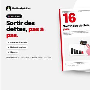 May include: A digital guide titled The Handy Guides Sortir des dettes, pas à pas, featuring a large red number 16, a black credit card icon, a red key, and a pink piggy bank graphic on a white background with 16 illustrated steps.