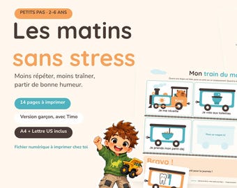 May include: A printable digital routine chart titled Les matins sans stress featuring a cartoon boy named Timo, a train graphic with task icons like brushing teeth and dressing, and text in French for children aged 2 to 6 years old.