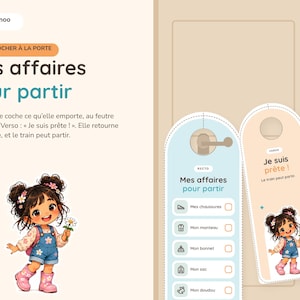 May include: Two door hangers with a checklist titled Mes affaires pour partir and Je suis pr&ecirc;te. The light blue hanger features icons for shoes, coat, hat, bag, and toy. The beige hanger shows a cartoon girl with dark hair and pink boots.