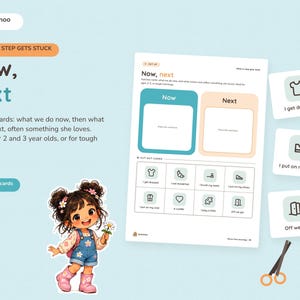 May include: A printable activity sheet titled Now, next featuring two blank boxes for cards, a section with eight cut-out cards showing daily tasks, and a cartoon illustration of a child holding a flower, alongside three example cards.