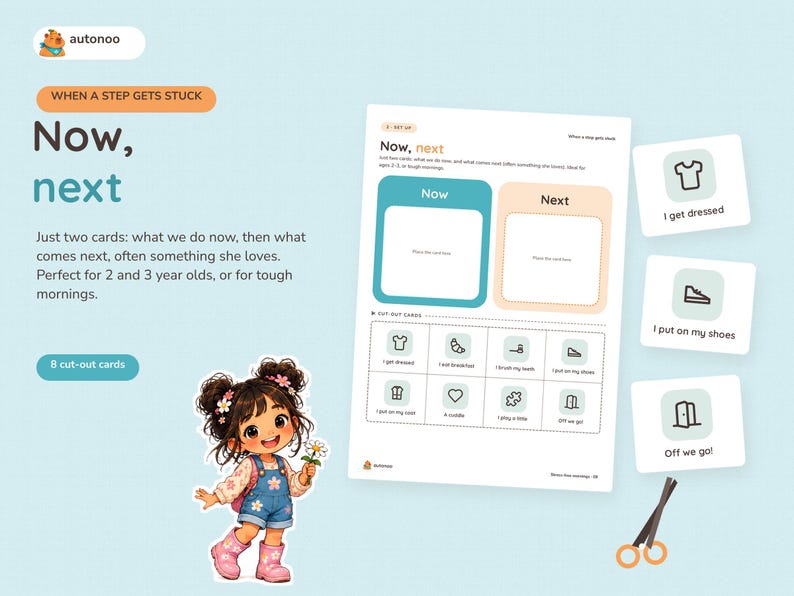 May include: A printable activity sheet titled Now, next featuring two blank boxes for cards, a section with eight cut-out cards showing daily tasks, and a cartoon illustration of a child holding a flower, alongside three example cards.
