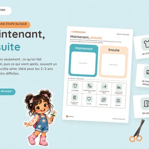 May include: A printable educational activity sheet titled Maintenant, ensuite featuring a teal box for current tasks and a peach box for subsequent tasks, with eight cut-out cards showing daily routines, accompanied by a cartoon girl illustration.