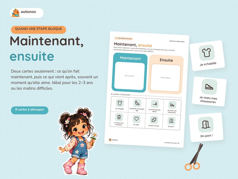 May include: A printable educational activity sheet titled Maintenant, ensuite featuring a teal box for current tasks and a peach box for subsequent tasks, with eight cut-out cards showing daily routines, accompanied by a cartoon girl illustration.