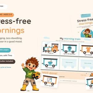 May include: A printable 14-page digital file titled Stress-free mornings featuring a cartoon boy named Timo and a My morning train activity chart with illustrated train cars for daily tasks like waking up, eating breakfast, and brushing teeth.