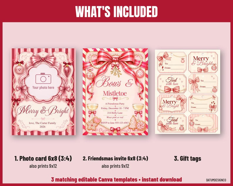 Pode incluir: Um conjunto de tr&ecirc;s modelos imprim&iacute;veis com um cart&atilde;o de foto, um convite de festa e etiquetas de presente. Os designs usam uma paleta de cores rosa e vermelha com ilustra&ccedil;&otilde;es de la&ccedil;os, ornamentos e biscoitos. Texto: "Merry & Bright", "Bows & Mistletoe", "Tied with love".