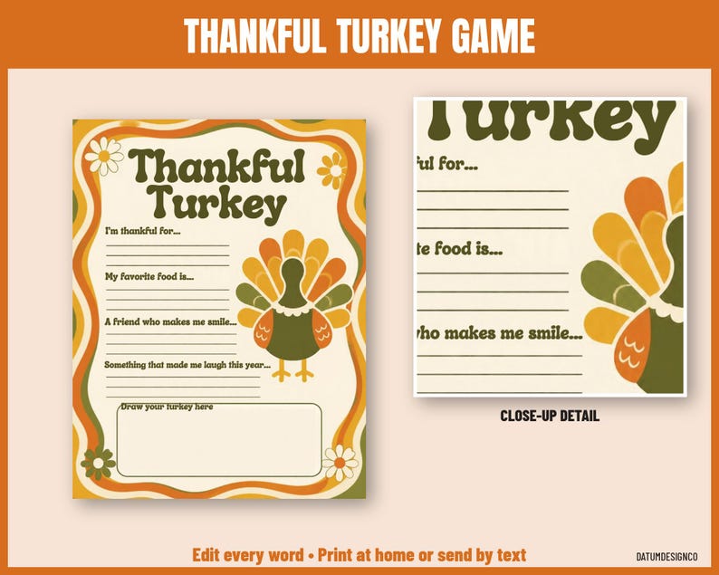 May include: A Thankful Turkey game activity sheet featuring a central turkey illustration with orange, yellow, and green feathers. The page includes lines for writing responses to prompts like I'm thankful for, My favorite food is, and A friend who makes me smile, plus a box to draw your turkey.