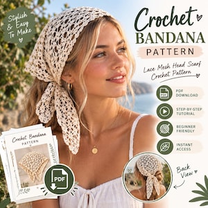 May include: A crochet bandana pattern featuring a cream-colored lace mesh head scarf. The image includes text reading Crochet BANDANA PATTERN, PDF DOWNLOAD, STEP-BY-STEP TUTORIAL, BEGINNER FRIENDLY, and INSTANT ACCESS, with a back view inset.