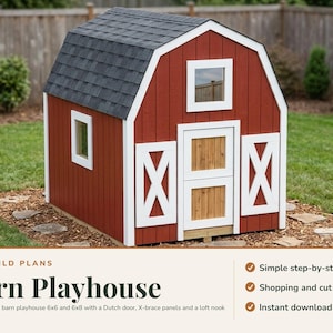 Kids Playhouse Plans, Playhouse Plans, Barn Playhouse 6x6 and 6x8 Gambrel Roof, Dutch Door, X-Brace Panels, DIY Wooden Playhouse