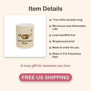 May include: A white ceramic mug with an 11oz capacity featuring a tan exterior and a graphic print of a cartoon bearded dragon, a sun, and a flower. The text "Bearded Dragon Mom" is printed below the illustration in a dark brown font.