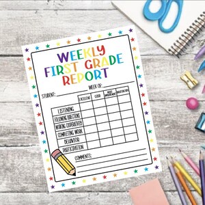 May include: A colorful "Weekly First Grade Report" sheet with a star border. The report includes sections for student information, a week of the year, and evaluation categories like listening and behavior. A pencil graphic is in the corner.