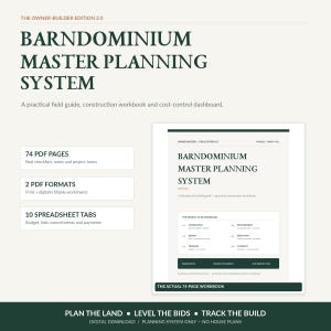 May include: The Barndominium Master Planning System 2.0 is a digital workbook featuring 74 pages of checklists, notes, and project forms. It includes two PDF formats for printing or digital use, plus 10 spreadsheet tabs for budget and cost tracking.