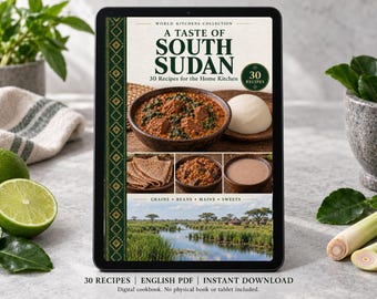 South Sudan Cookbook PDF - 30 Recipes, English Digital Download