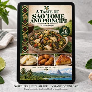 May include: A digital cookbook titled A Taste of Sao Tome and Principe featuring 30 home recipes. The cover displays a bowl of cooked greens and fish, smaller images of food, and a coastal landscape. Text includes 30 Recipes and Fish, Bases, Snacks, Sweets.