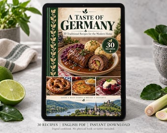 May include: A digital cookbook cover titled A Taste of Germany, 30 Traditional Recipes for the Modern Home. The cover features a plate of rouladen, a pretzel, potato pancakes, and berry dessert, with a landscape photo of a German town.