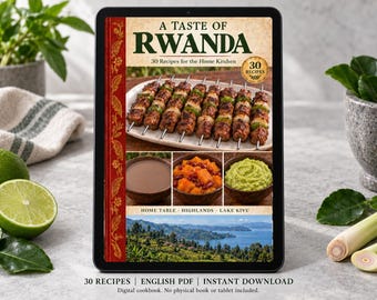 Op de afbeelding: Een digitaal kookboek getiteld A Taste of Rwanda met 30 recepten voor de thuiskeuken. De cover toont vlees- en groentespiezen, drie kommen met eten en een landschapsbeeld van het Kivumeer met de tekst Home Table Highlands Lake Kivu.