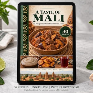 May include: A digital cookbook cover titled A Taste of Mali, 30 Recipes for the Malian Home Table. The cover features a bowl of meat and eggplant stew, smaller images of porridge, fried plantains, and a red drink, and a desert city skyline.