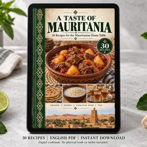 May include: A digital cookbook titled A Taste of Mauritania: 30 Recipes for the Mauritanian Home Table. The cover features a bowl of meat and potato stew, flatbread, grains, and tea, with a desert landscape and a tall stone tower.