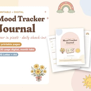 May include: A digital and printable mood tracker journal featuring a stack of pages with floral and sun illustrations. The text reads: Printable + Digital, Mood Tracker Journal, year in pixels, daily check-ins, 9 printable pages, 191-page digital, month tabs, US Letter + A4.