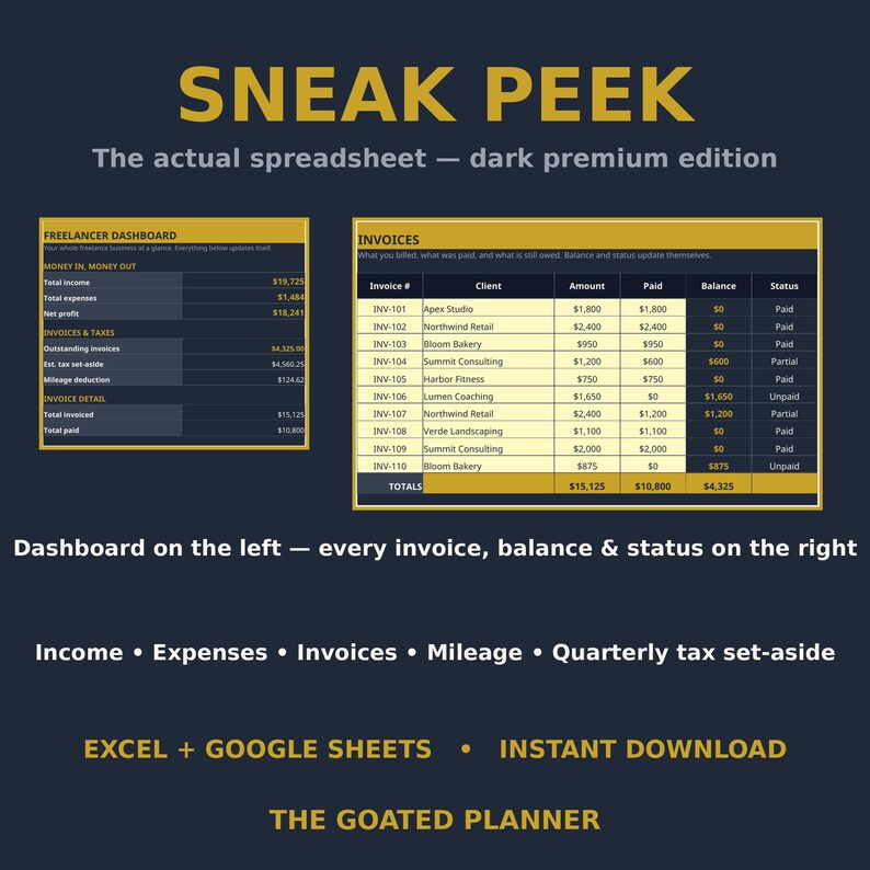 May include: A dark-themed digital spreadsheet template titled SNEAK PEEK. It features a Freelancer Dashboard on the left and an Invoices table on the right, displaying financial data, client names, payment statuses, and totals in gold and dark gray.
