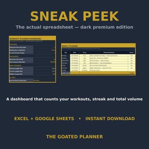 May include: A digital workout planner dashboard and weekly planner spreadsheet in a dark premium edition. Text includes SNEAK PEEK, WORKOUT PLANNER DASHBOARD, WEEKLY PLANNER, EXCEL + GOOGLE SHEETS, INSTANT DOWNLOAD, and THE GOATED PLANNER.