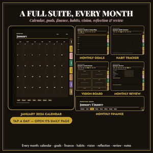 May include: A digital planner suite featuring a January 2026 calendar, monthly goals, habit tracker, vision board, monthly review, and finance pages. The interface uses a dark theme with gold text and tabs for navigation, labeled A FULL SUITE, EVERY MONTH.