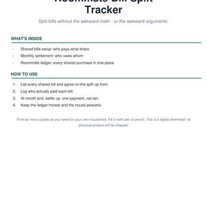 May include: A digital Roommate Bill Split Tracker document with black text on a white background. It includes sections titled What's Inside and How To Use, outlining steps for shared bills, monthly settlements, and a roommate ledger.