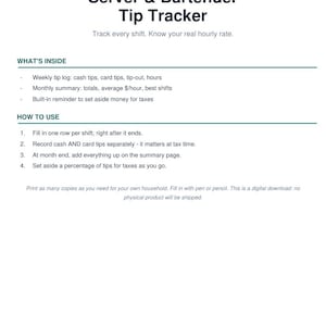 May include: A digital Server & Bartender Tip Tracker document. The page includes sections titled WHAT'S INSIDE and HOW TO USE, detailing fields for weekly tip logs, monthly summaries, and tax reminders for tracking shifts and hourly rates.
